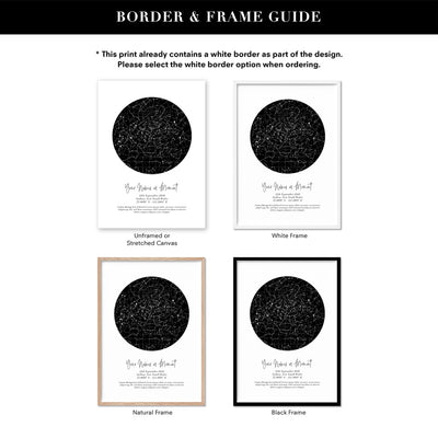 Custom Star Map | Black Circle - Art Print, Poster, Stretched Canvas or Framed Wall Art, Showing White , Black, Natural Frame Colours, No Frame (Unframed) or Stretched Canvas, and With or Without White Borders